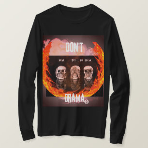 Camiseta "No oigas, veas o hagas drama"