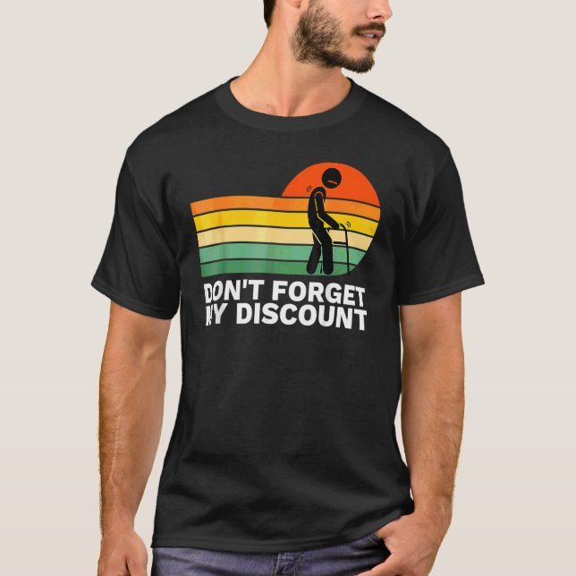 Camiseta No olviden la mordaza de mi viejo descuento (Anverso)