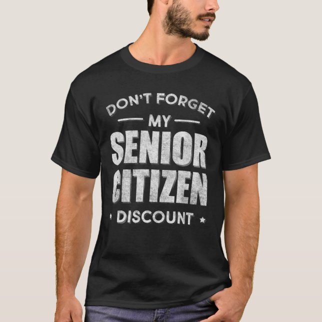 Camiseta No olviden mi descuento para mayores (Anverso)