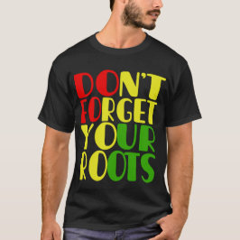 Camiseta No olviden sus raíces afroamericanas