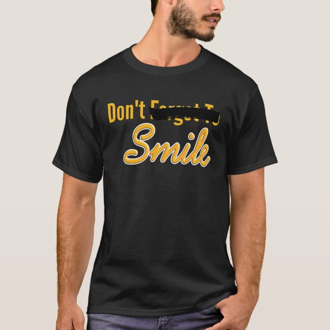 Camiseta No olvides sonreír, parodia, no sonreír (Anverso)