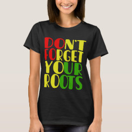 Camiseta No Olvides Tus Raíces - Afroamericano