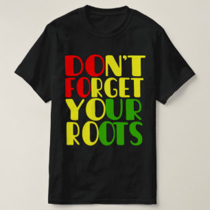 Camiseta No Olvides Tus Raíces-Camisa Africana Americana