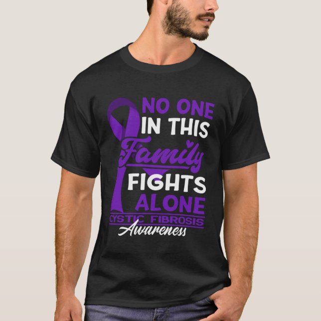 Camiseta No One In This Family Fights Alone I Cystic Fibros (Anverso)