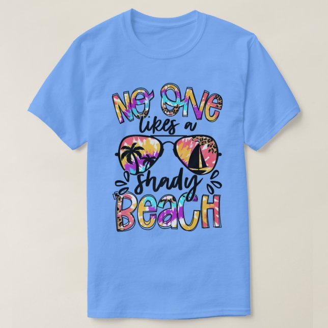 Camiseta No One Likes A Shady Beach Tropical Sunglasses Sum (Diseño del anverso)