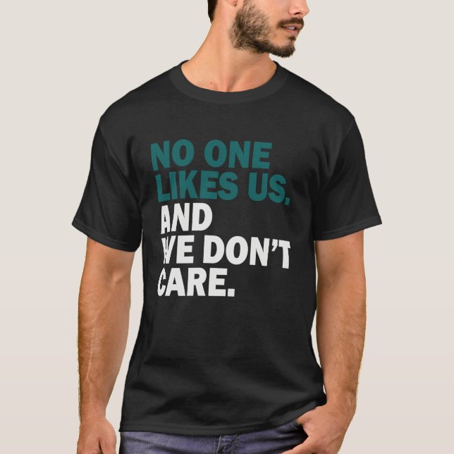 Camiseta No One Likes Us We Don't Care  1 (Anverso)