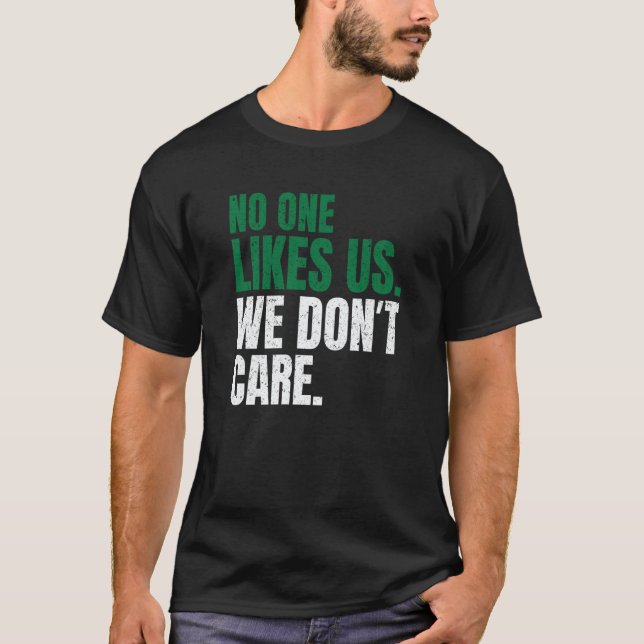 Camiseta No One Likes Us We Don't Care Motivational Philly  (Anverso)