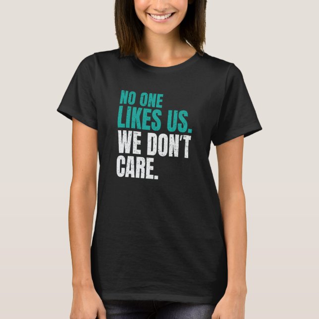 Camiseta No One Likes Us We Don't Care Philly Motivational  (Anverso)