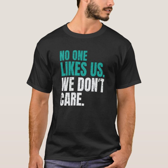 Camiseta No One Likes Us We Don't Care Philly Motivational  (Anverso)