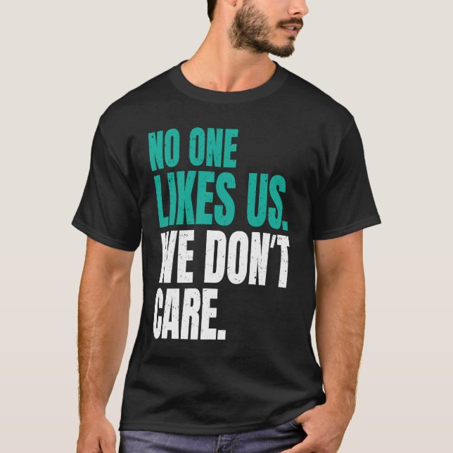 Camiseta No One Likes Us We Don't Care Philly Motivational  (Anverso)