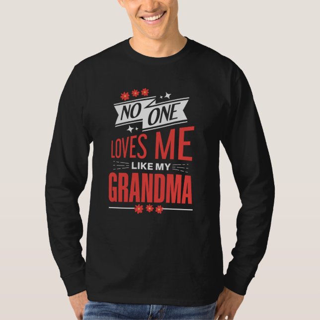 Camiseta No One Loves Me Like My Grandma Grandmother (Anverso)