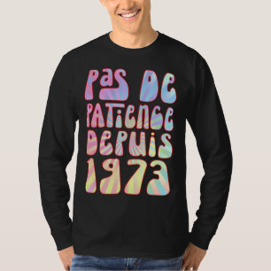 Camiseta No Paciencia Desde 1973 Años 50 Cumpleaños Ré