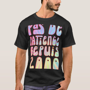 Camiseta No Paciencia Desde 2000 Cumpleaños De 23 Años Ré