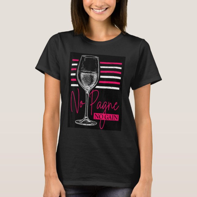 Camiseta No 'Pagne No Gain  Wine  Humor Champagne Workout (Anverso)