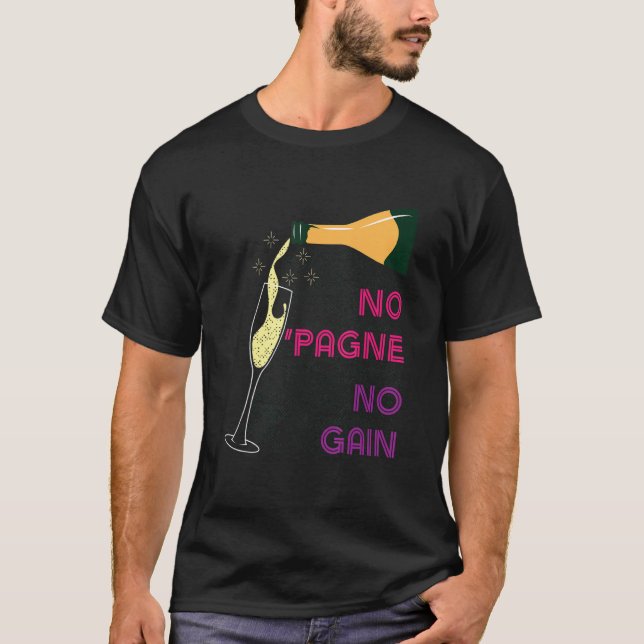 Camiseta No "Pagne No Gain Wine Humour Champagne Entrenamie (Anverso)
