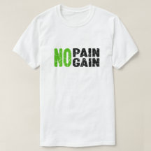 No Pain, No Gain 