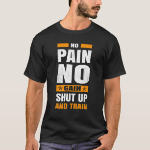 Camiseta     No Pain No Gain Cállate Y Entrena   Gimnasio