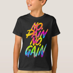 Camiseta No Pain No Gain Motivacional Humor de Gimnasio Tie