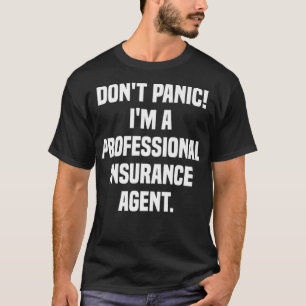 Camiseta No Pánico Yo Soy Un Agente Profesional De Seguros 