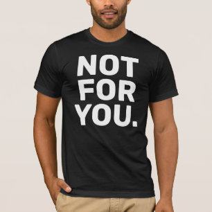 Camiseta No para ti negrita y gracioso de los hombres Minim