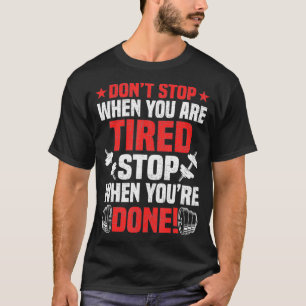 Camiseta No paren cuando estén cansados