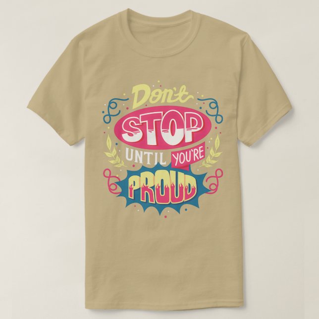 Camiseta No pares hasta que estés orgulloso (Diseño del anverso)
