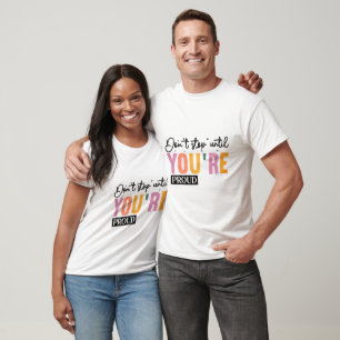 Camiseta No pares hasta que estés orgulloso