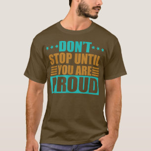 Camiseta No pares hasta que seas el orgulloso emprendedor M