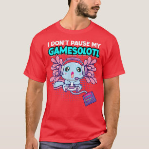 Camiseta No paro mi videojuego Gamesolotl Aolotl 