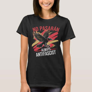 Camiseta No pasarán antifascistas activistas políticos libe