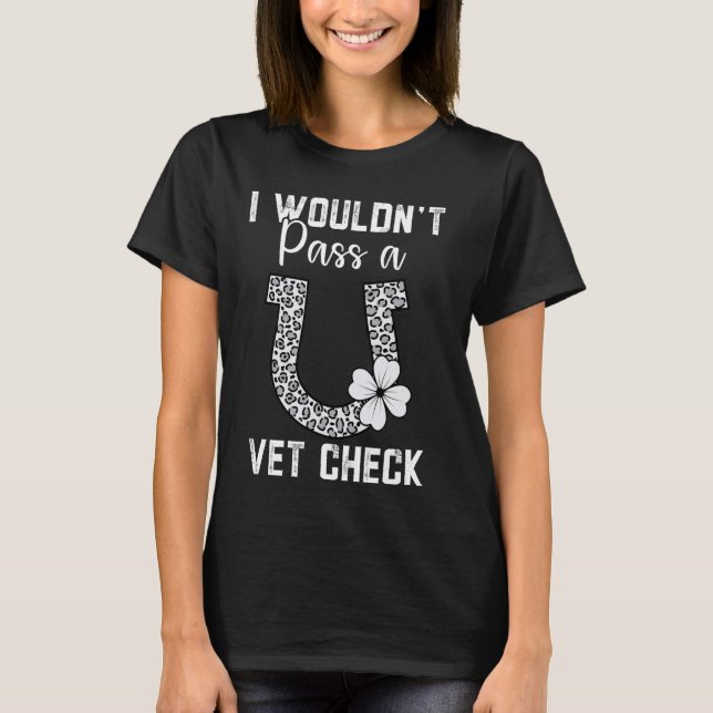 Camiseta No pasaría un caballo ecuestre divertido de Vet Ch (Anverso)