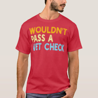 Camiseta No pasaría un cheque de Vet
