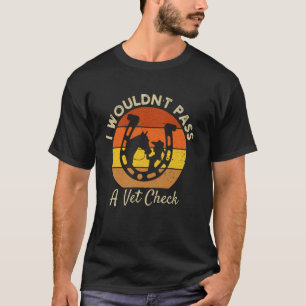 Camiseta No pasaría una revisión veterinaria divertido caba