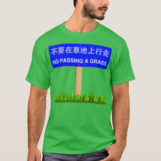 Camiseta No Passing a Grass