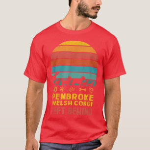 Camiseta No Pembroke Welsh Corgi Left Behind Dog Lover Dog