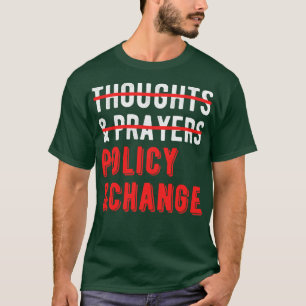 Camiseta No Pensamientos Y Políticas De Oraciones Y Cambio