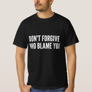 Camiseta No perdones a quien te culpa