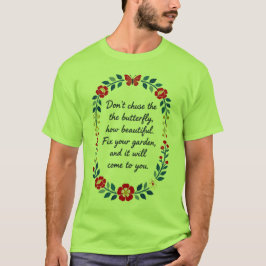 Camiseta No persigas la mariposa | Arregla tu jardín Rosema