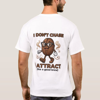 Camiseta No persigo, atraigo