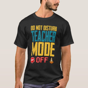 Camiseta No Perturbar el modo docente fuera de la clase des
