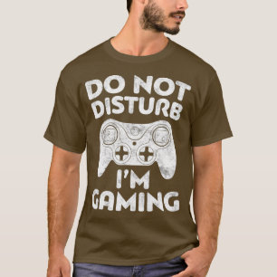 Camiseta No Perturbar El Regalo Del Jugador De Videojuegos 