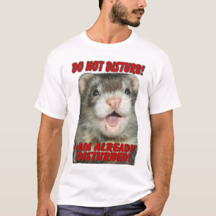 Camiseta No perturbe el hurón