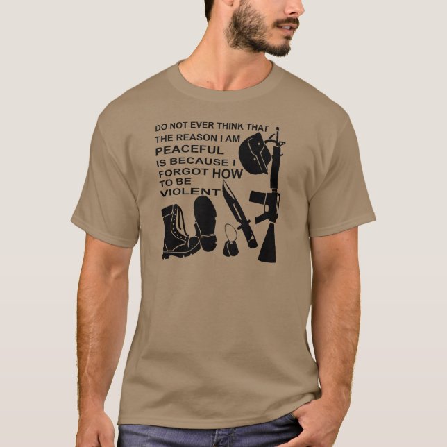 Camiseta No piense nunca que es la razón que soy pacífico (Anverso)
