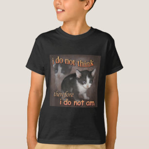 Camiseta No Pienso Por Lo Tanto No Soy Hombre Meme Gatos 