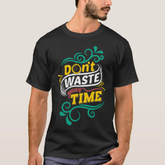 Camiseta No pierda su tiempo 1