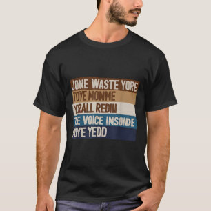 Camiseta No Pierdas El Tiempo Conmigo Camiendo La Voz Insid