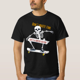 Camiseta No pierdas el tiempo, la vida es una edición limit