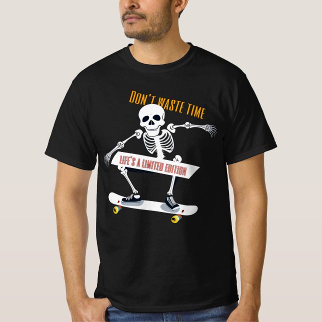 Camiseta No pierdas el tiempo, la vida es una edición limit (Anverso)
