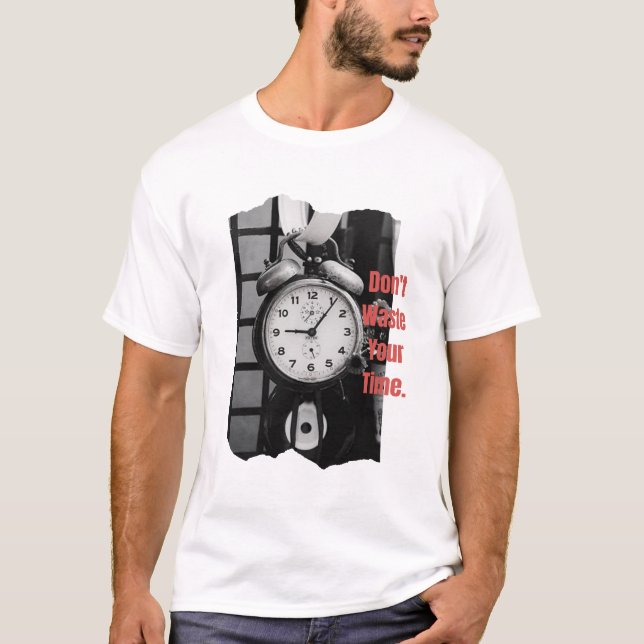 Camiseta No pierdas tu tiempo (Anverso)