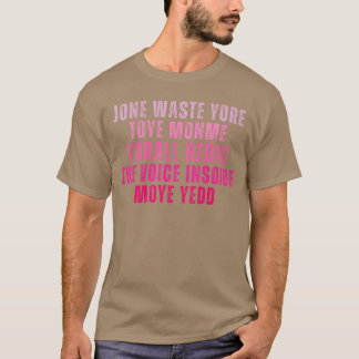 Camiseta No pierdas tu tiempo en mí ya estás la voz dentro